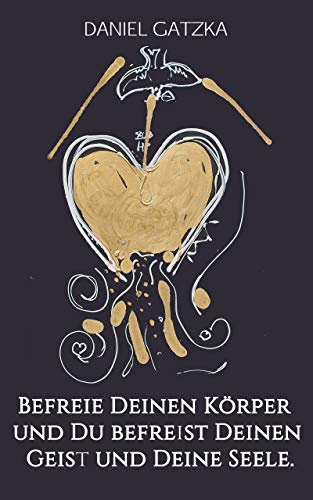 Befreie Deinen Körper und Du befreist Deinen Geist und Deine Seele: Alphatonisches Leben